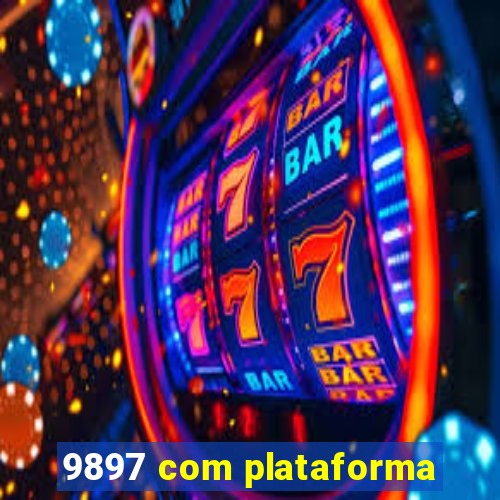 9897 com plataforma